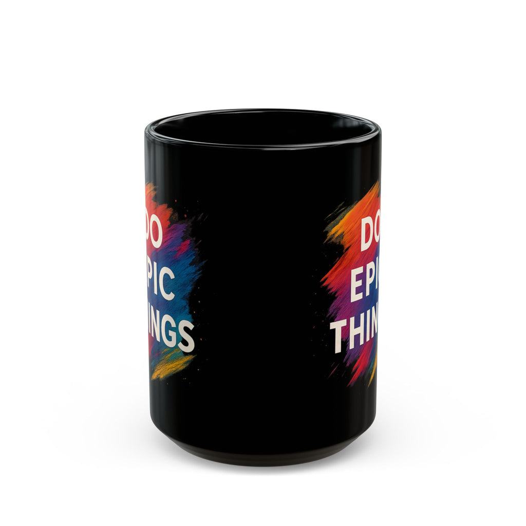 Inspirational Black Mug (11oz, 15oz) | Motivational Gift for Creatives, Home Office, Birthdays, Self-Care, Encouragement, Colorful Design