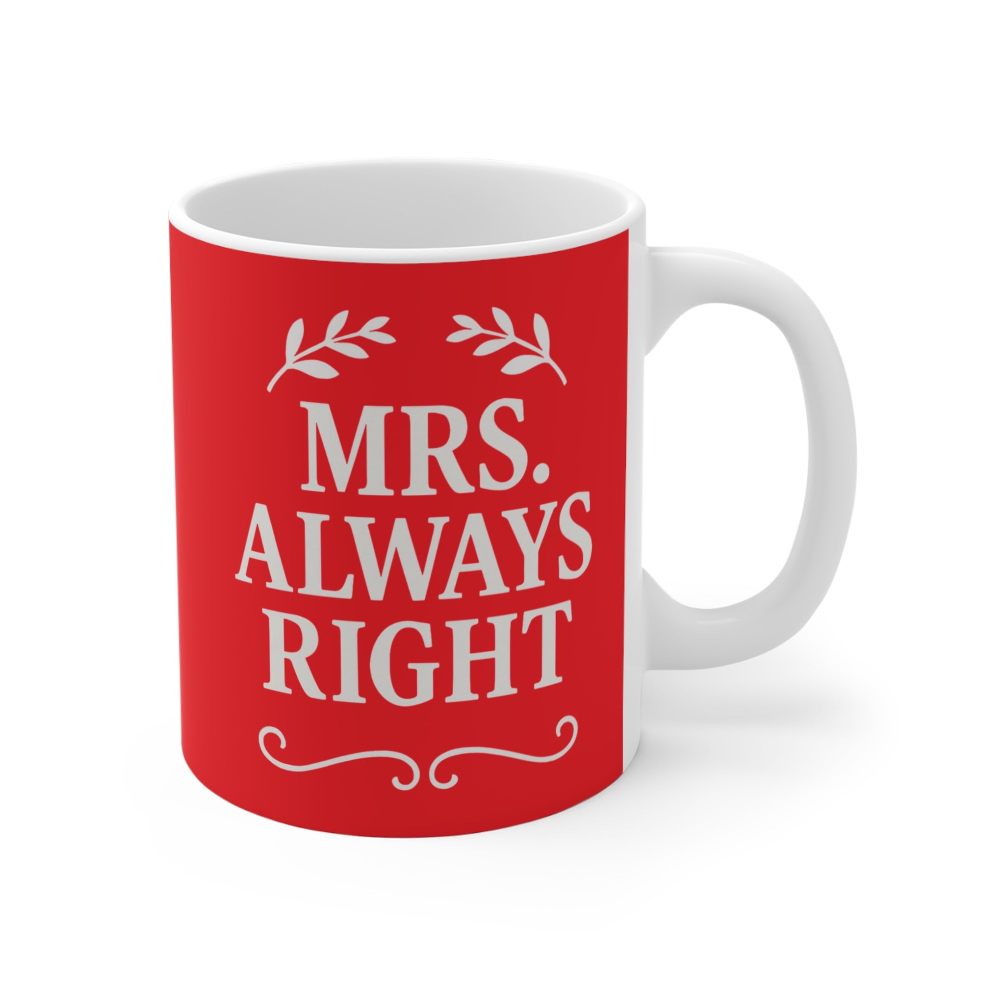 Mrs. Always Right Mug - Fun Coffee Cup, Perfect Gift for Wives, Anniversary, or Birthdays, Humor Drinkware, Couple Mug for Women