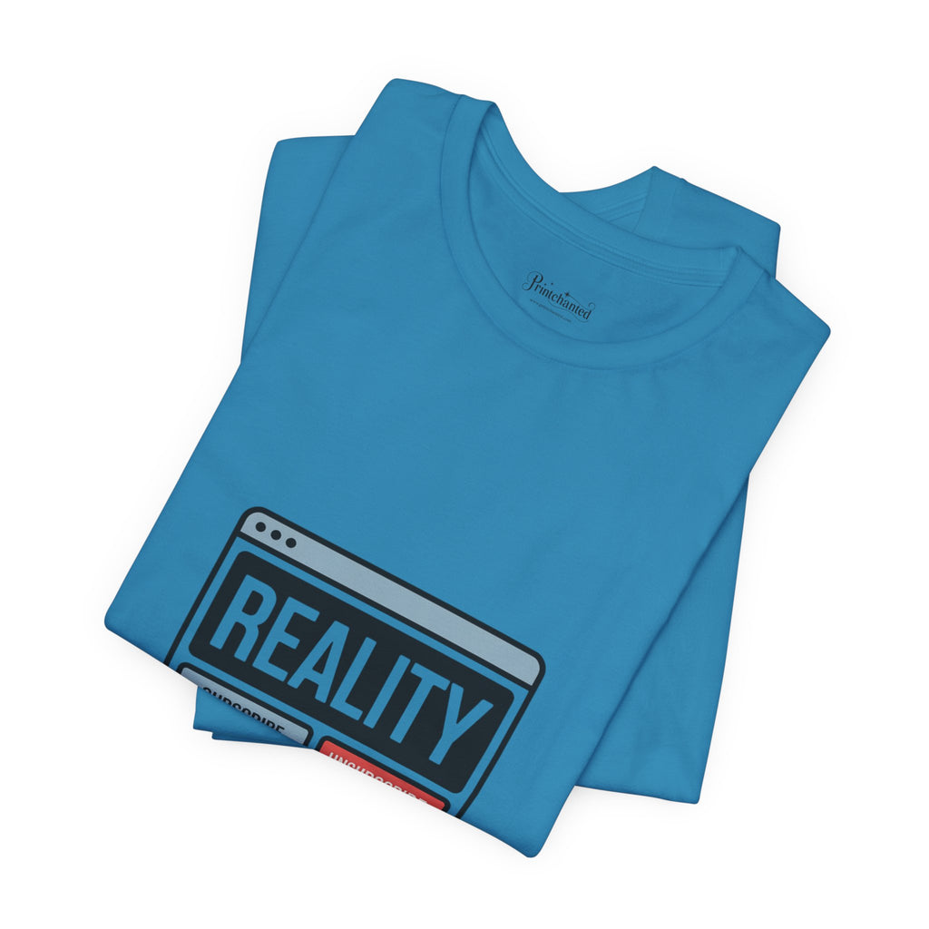 Reality Click Unisex Tee, Funny Graphic Shirt, Casual Wear, Geeky Apparel, Gift for Him/Her, Cool Tee for Everyday Style