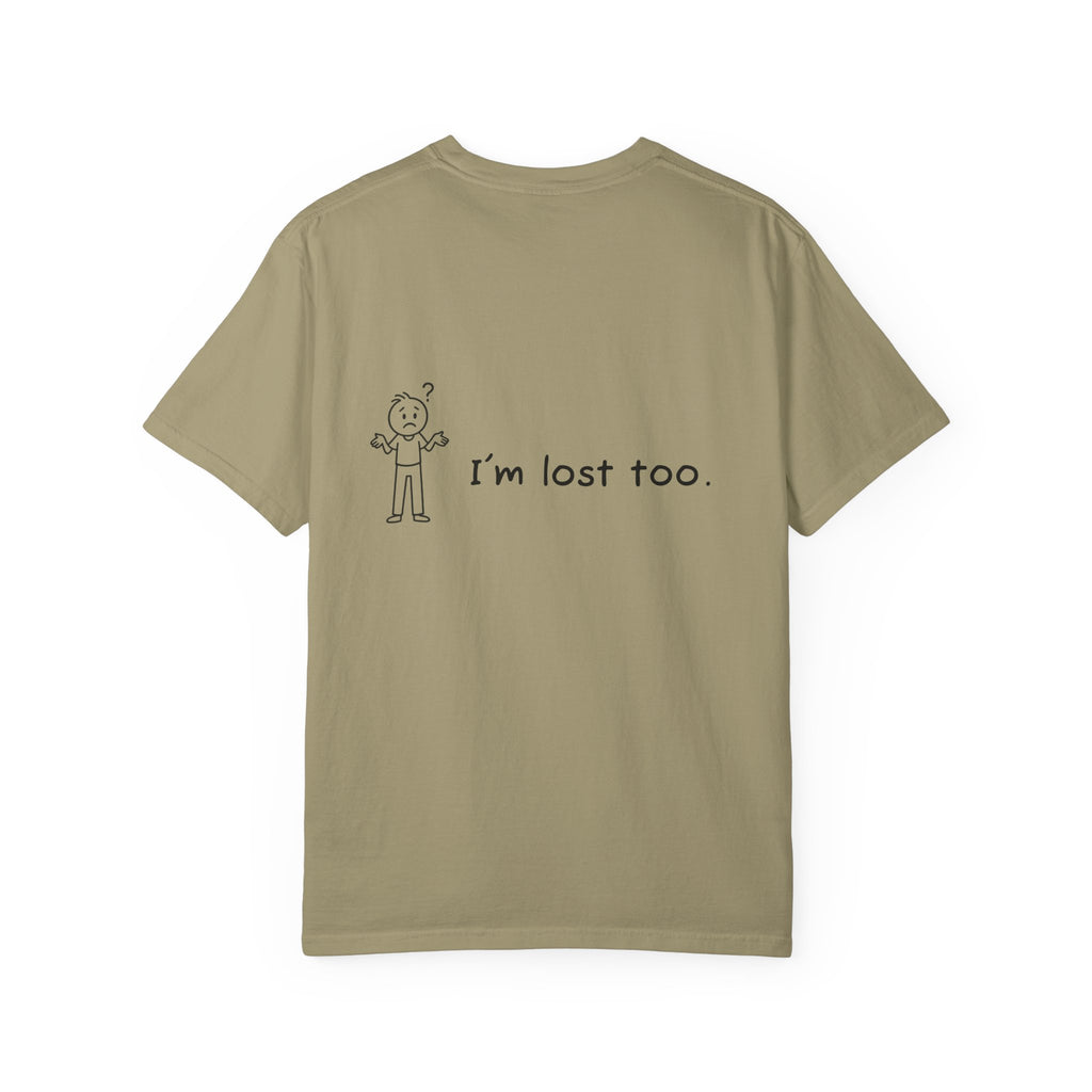 Lost & Found Humor T-Shirt, Funny Tee, Gift for Confused Friends, Casual Wear, Unisex Clothing, Unique T-Shirt