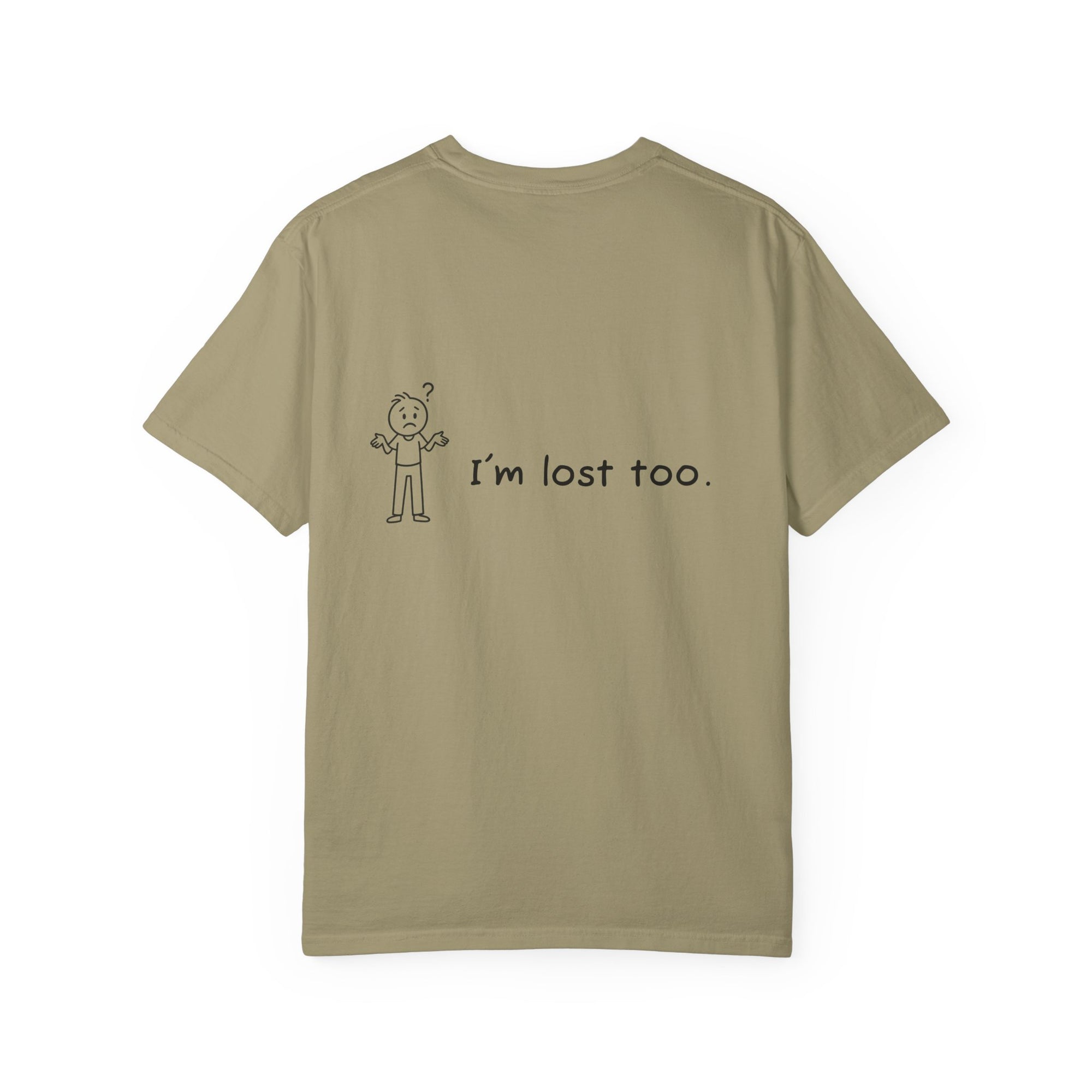 Lost & Found Humor T-Shirt, Funny Tee, Gift for Confused Friends, Casual Wear, Unisex Clothing, Unique T-Shirt