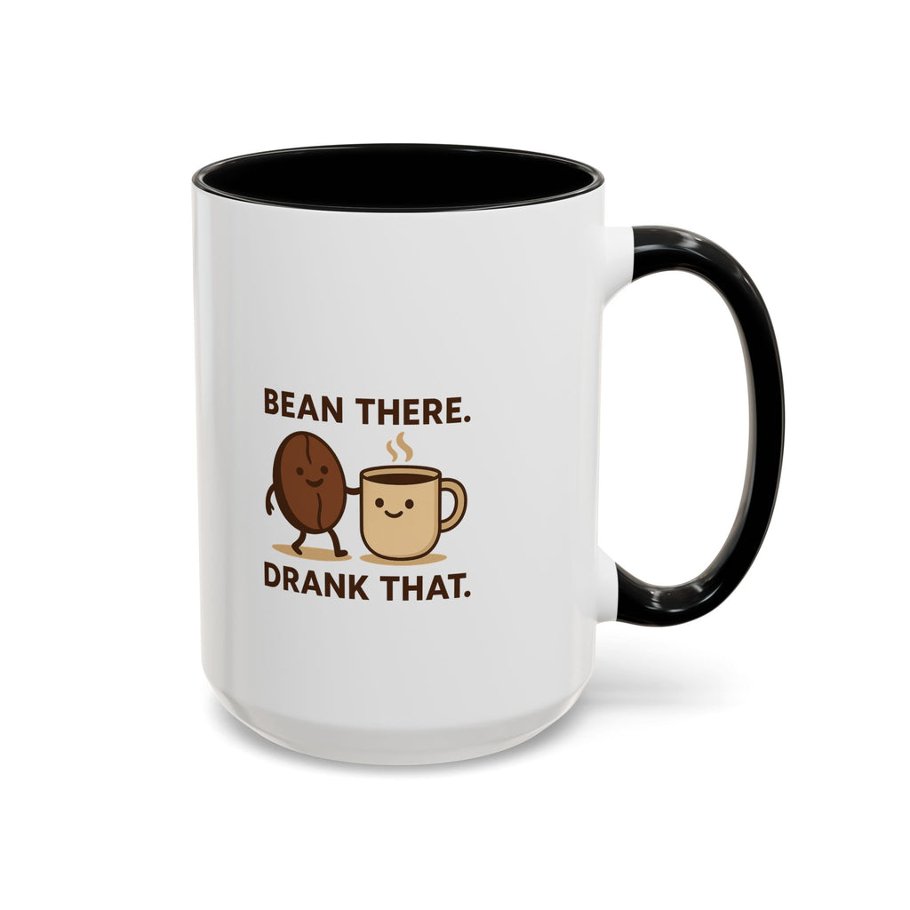 Bean There-Drank That Ceramic Coffee Mug (11, 15oz)