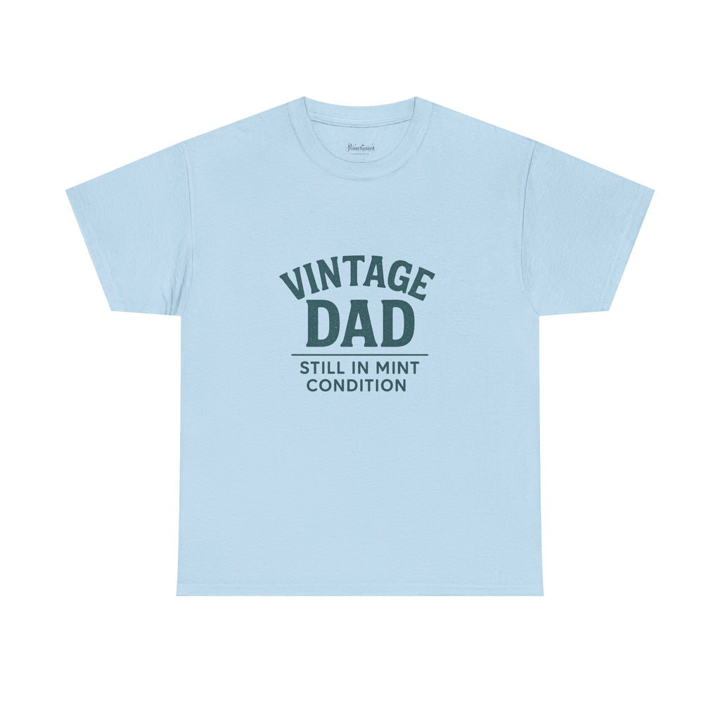 “Vintage Dad Still in Mint Condition – Funny Father’s Day Graphic Unisex Heavy Cotton T-Shirt, Retro Dad Gift Tee for Birthday, Father’s Day and other Holidays