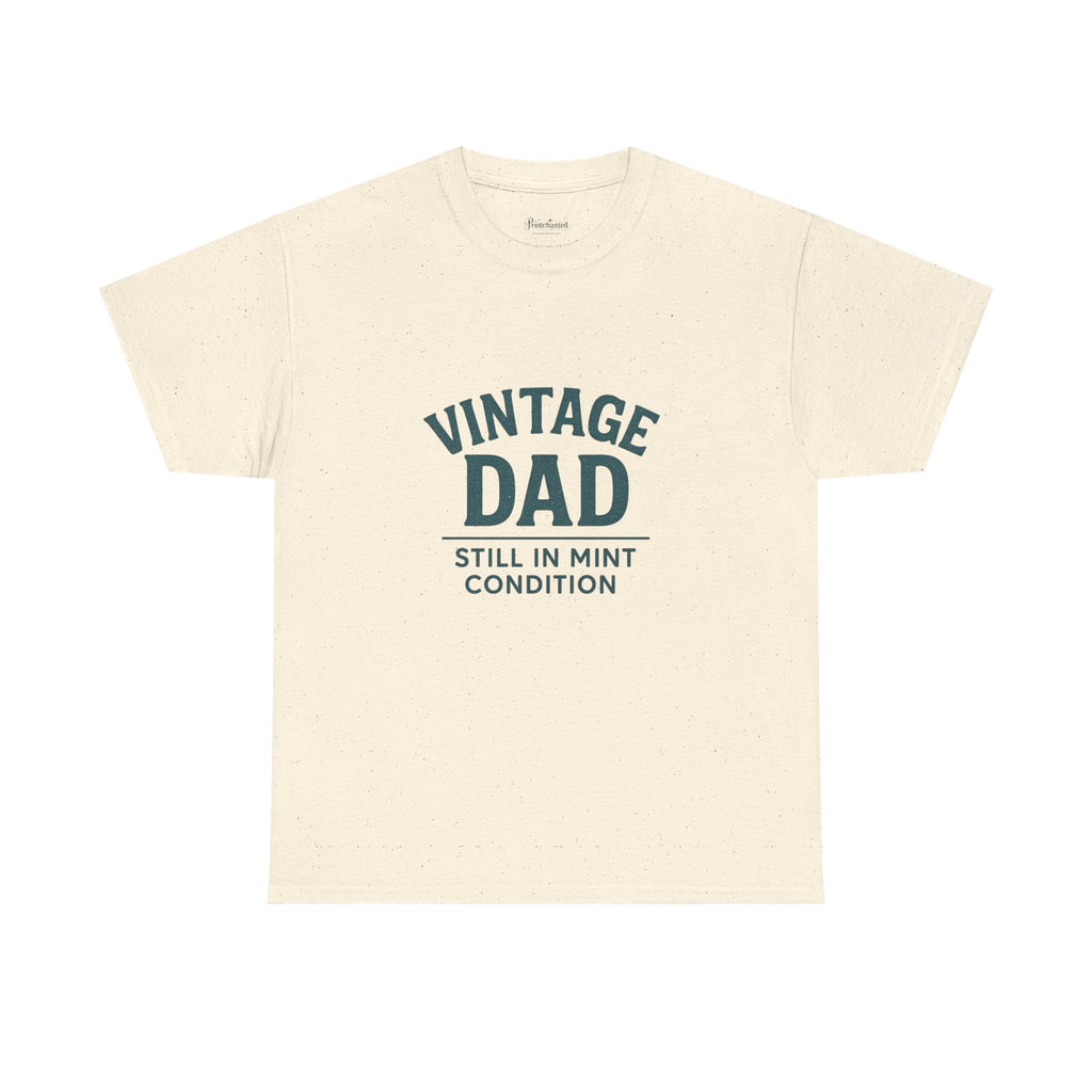 “Vintage Dad Still in Mint Condition – Funny Father’s Day Graphic Unisex Heavy Cotton T-Shirt, Retro Dad Gift Tee for Birthday, Father’s Day and other Holidays
