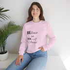 Inspirational Crewneck Sweatshirt - 'Believe in Yourself' - Perfect Gift for Motivational Moments, Cozy Style, Daily Wear, Self-Care