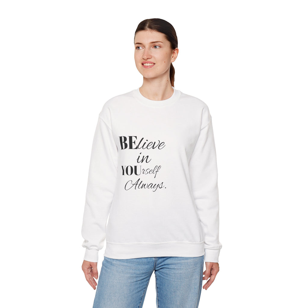 Inspirational Crewneck Sweatshirt - 'Believe in Yourself' - Perfect Gift for Motivational Moments, Cozy Style, Daily Wear, Self-Care