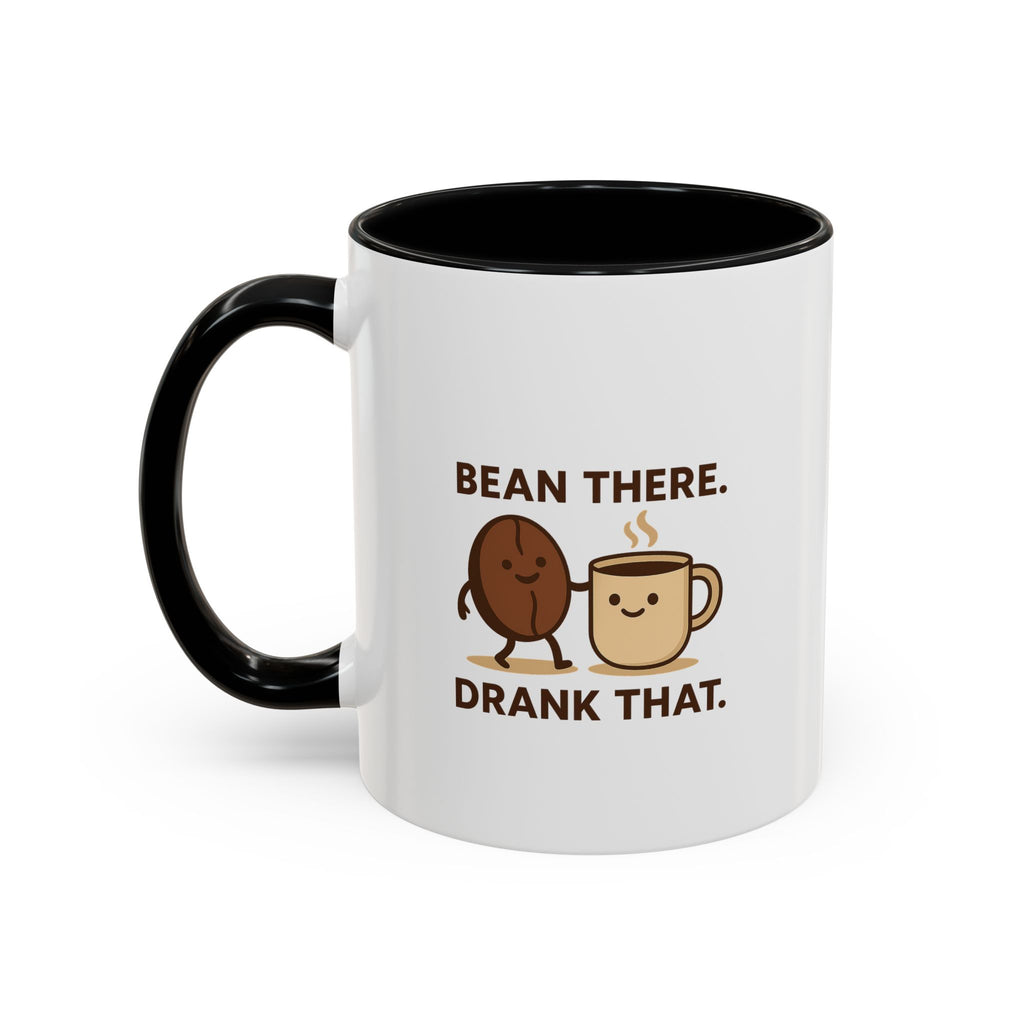 Bean There-Drank That Ceramic Coffee Mug (11, 15oz)