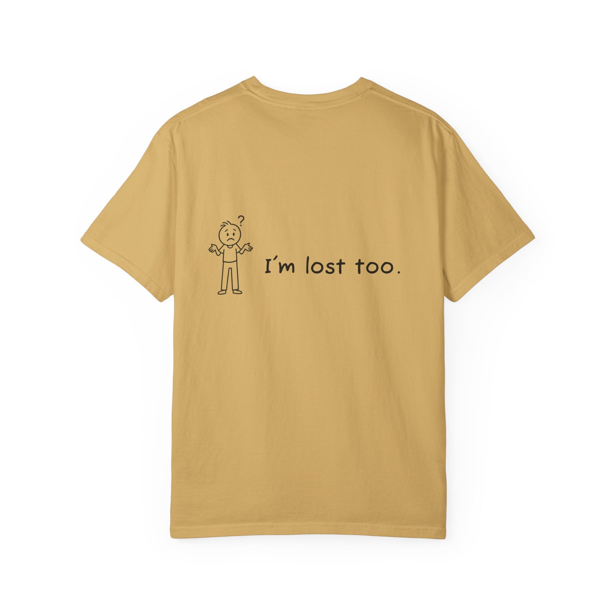 Lost & Found Humor T-Shirt, Funny Tee, Gift for Confused Friends, Casual Wear, Unisex Clothing, Unique T-Shirt