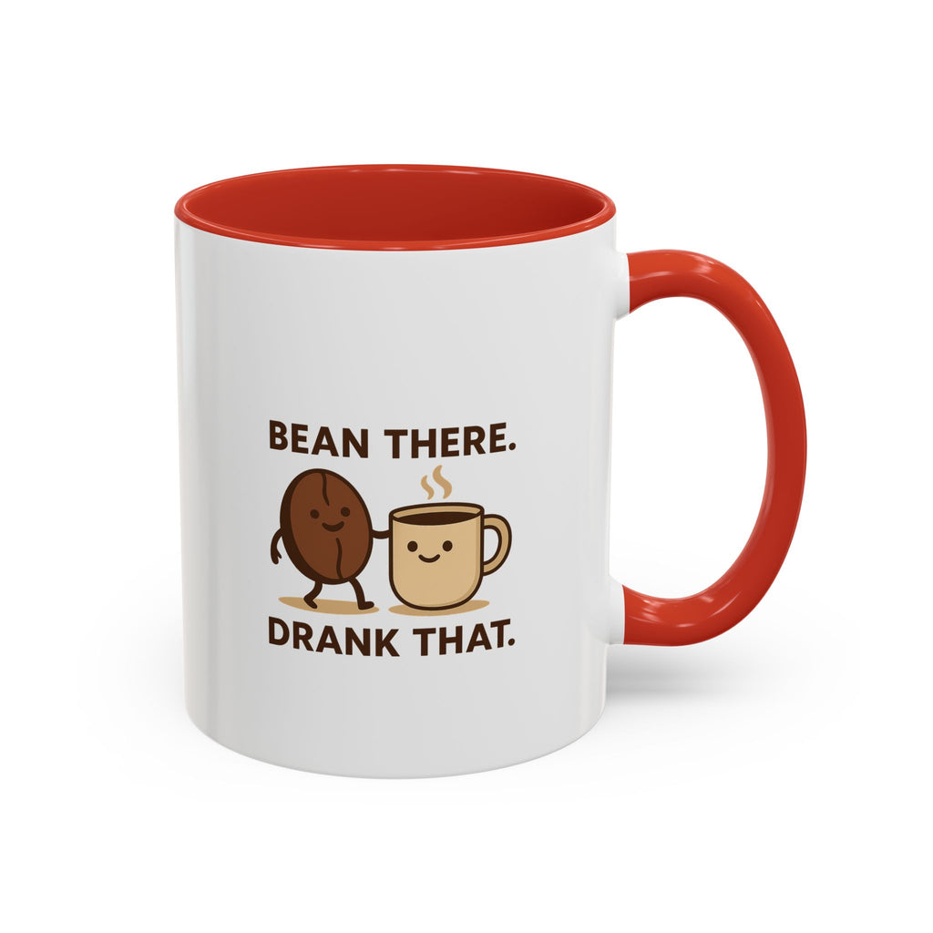 Bean There-Drank That Ceramic Coffee Mug (11, 15oz)