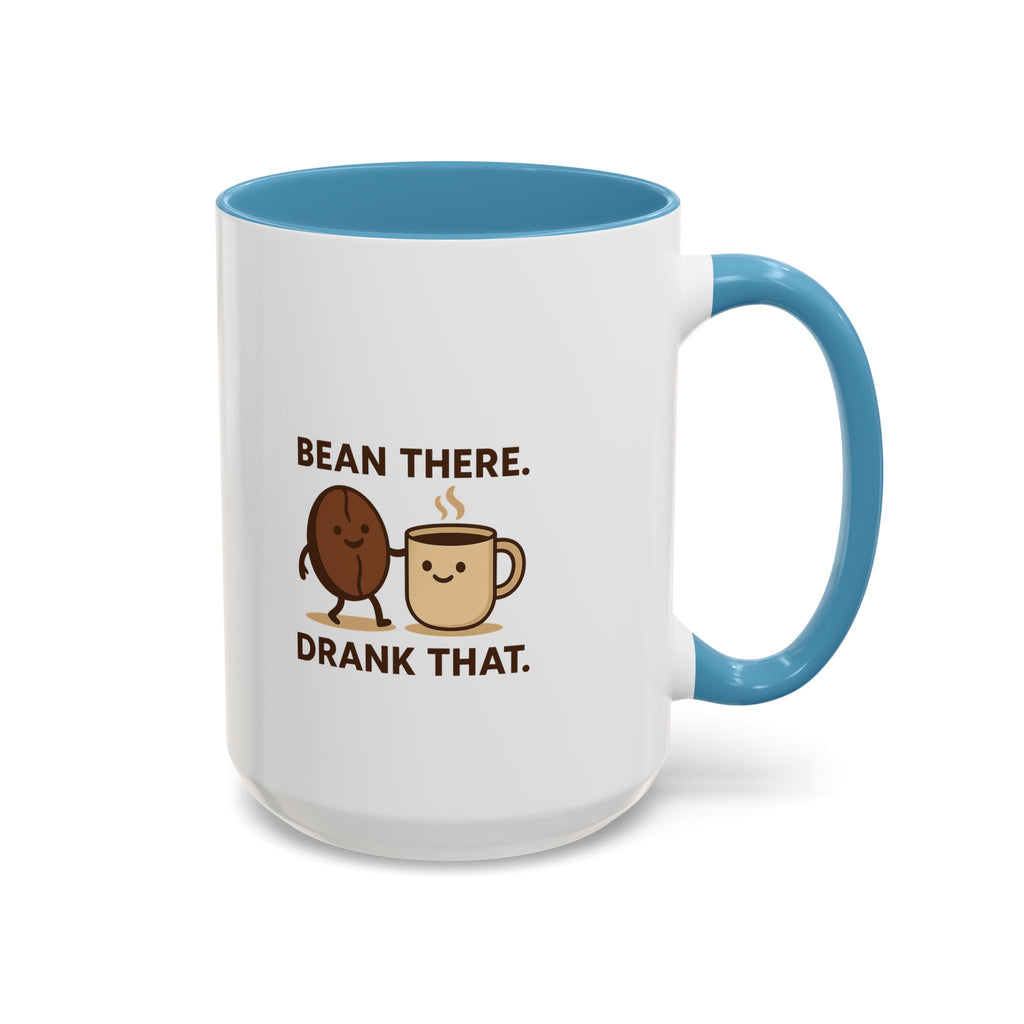 Bean There-Drank That Ceramic Coffee Mug (11, 15oz)