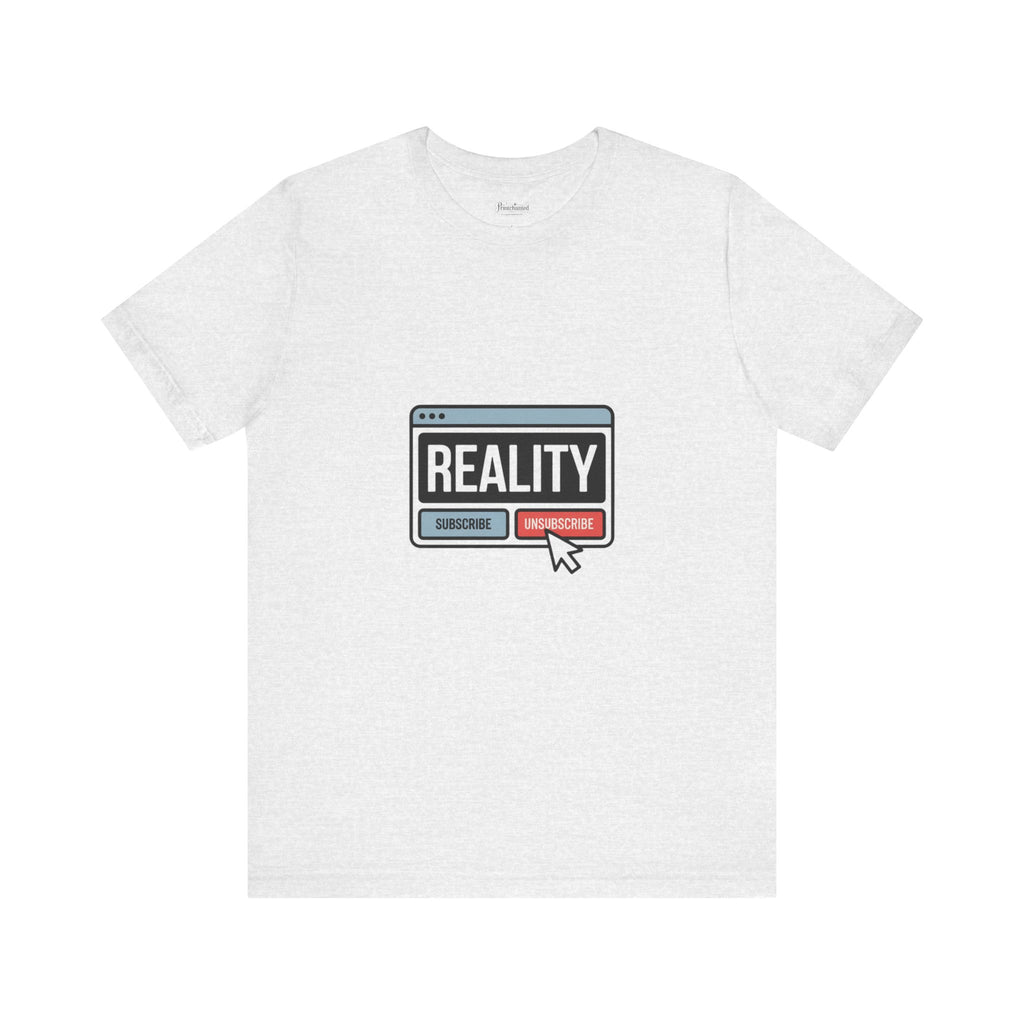 Reality Click Unisex Tee, Funny Graphic Shirt, Casual Wear, Geeky Apparel, Gift for Him/Her, Cool Tee for Everyday Style