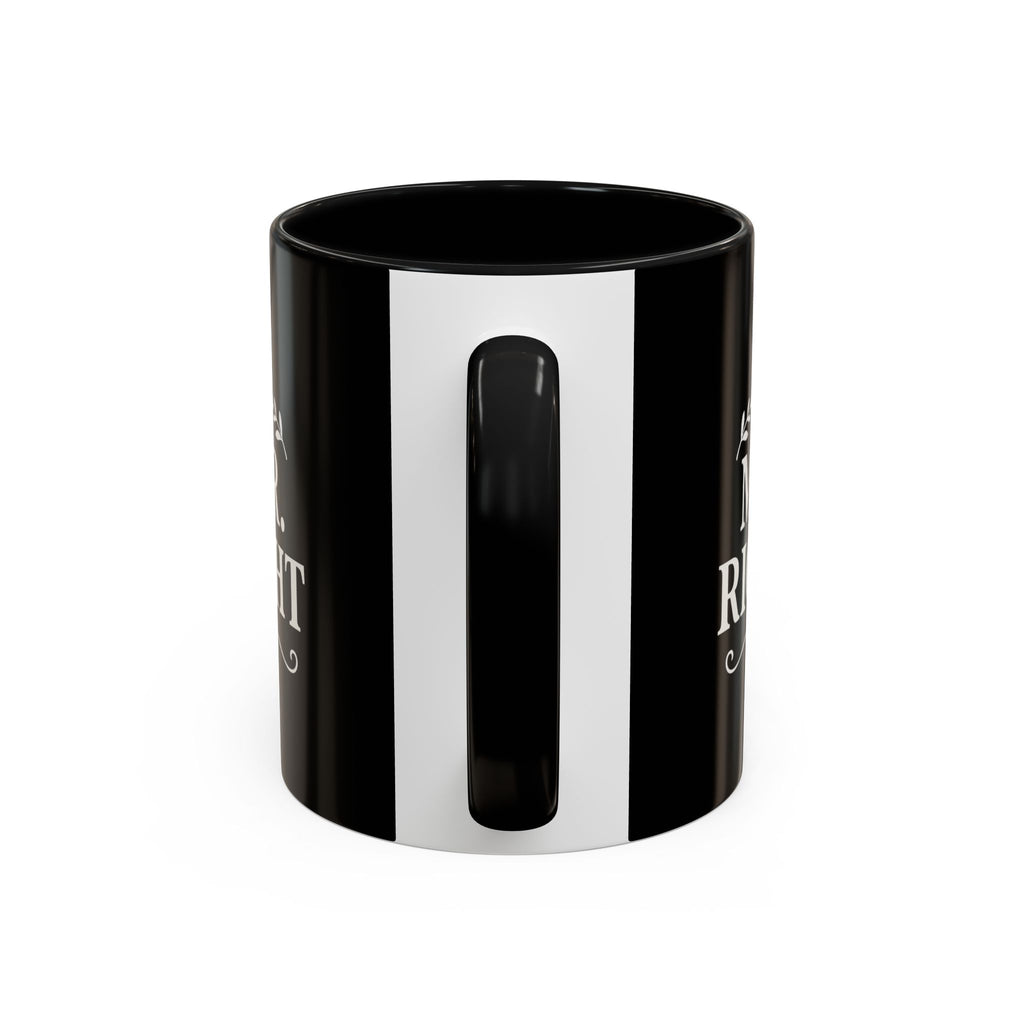 Mr. Right Accent Coffee Mug - Perfect Gift for Him, Engagement, Wedding, Anniversary, Romantic Coffee Lover