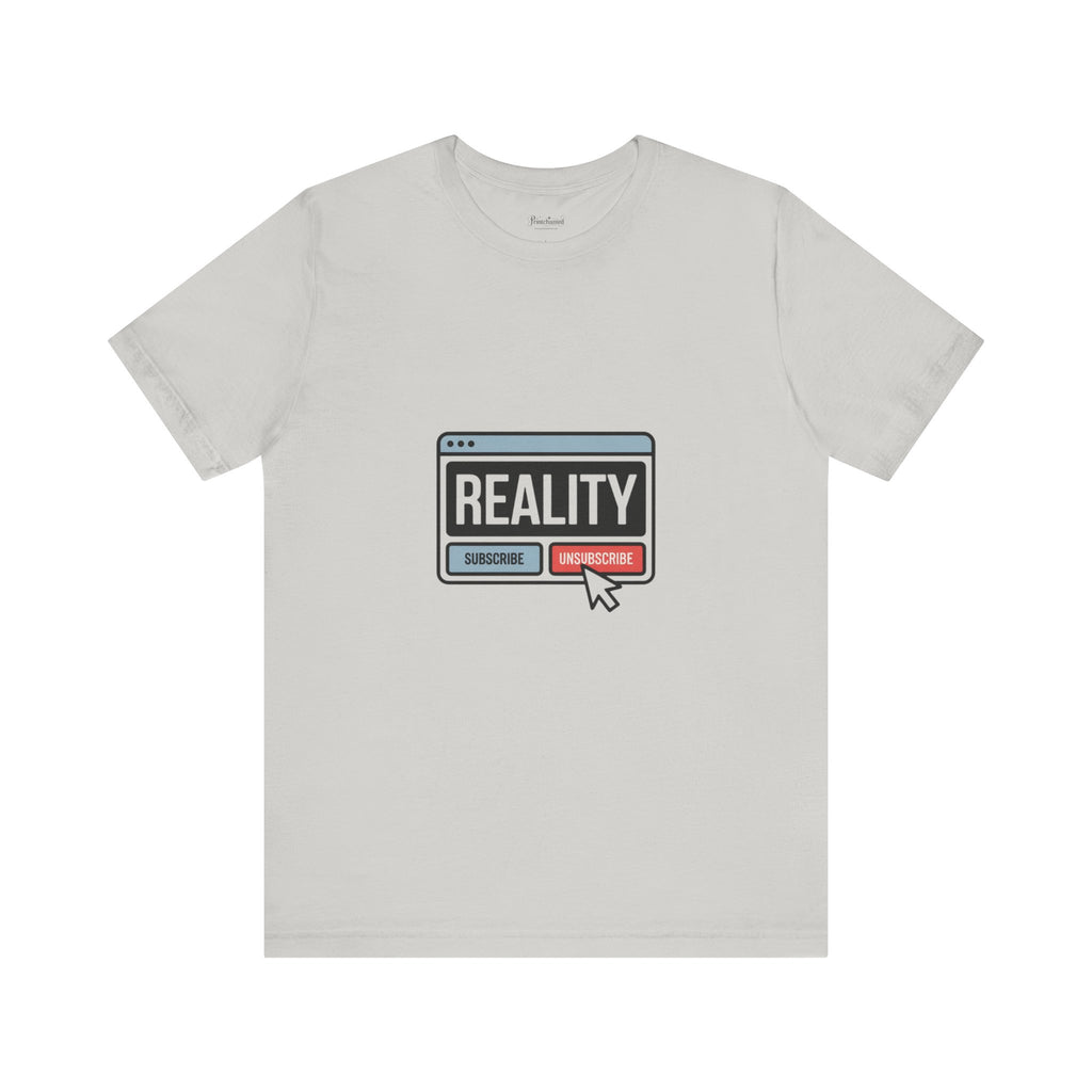 Reality Click Unisex Tee, Funny Graphic Shirt, Casual Wear, Geeky Apparel, Gift for Him/Her, Cool Tee for Everyday Style