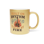 Musical Metallic Mug - Built on Rhythm, Fueled by Fire, Gifts for Musicians, Coffee Lover's Mug, Music-Themed, Unique Drinkware