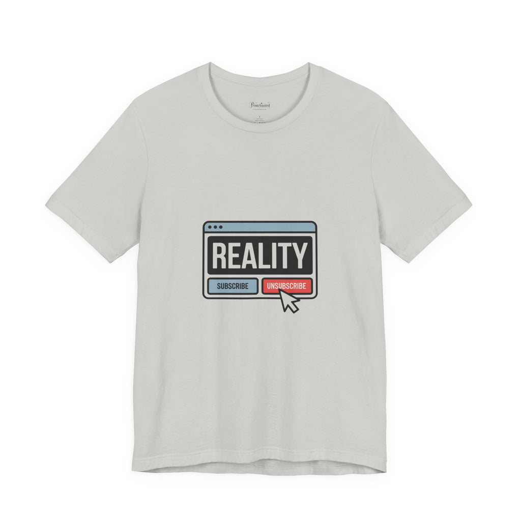 Reality Click Unisex Tee, Funny Graphic Shirt, Casual Wear, Geeky Apparel, Gift for Him/Her, Cool Tee for Everyday Style