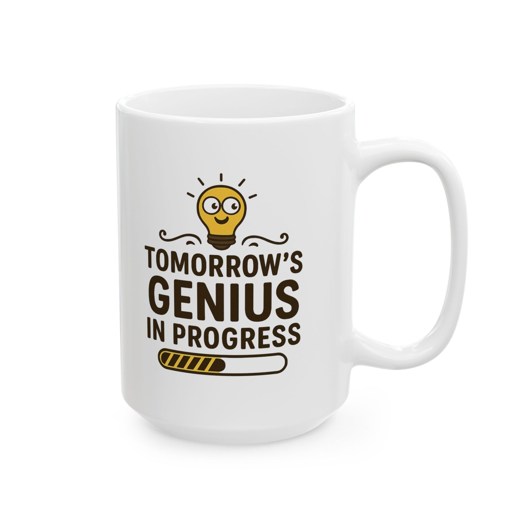 Funny Ceramic Coffee Mug - "Tomorrow's Genius in Progress", Gift for Students, Office Humor, Birthday, Graduation, Inspirational Drinkware