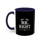 Mr. Right Accent Coffee Mug - Perfect Gift for Him, Engagement, Wedding, Anniversary, Romantic Coffee Lover