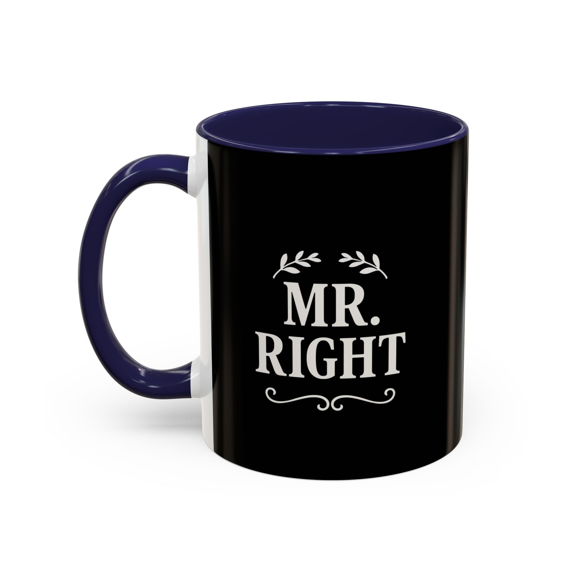 Mr. Right Accent Coffee Mug - Perfect Gift for Him, Engagement, Wedding, Anniversary, Romantic Coffee Lover