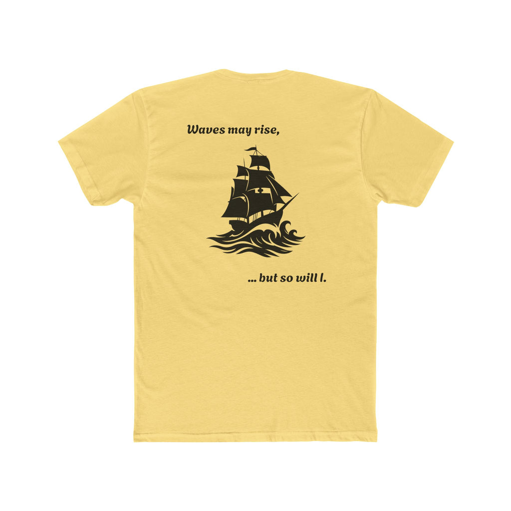 Motivational shirt for Sailors, Ship crew, Nautical Tee, Unisex Cotton Crew Tee