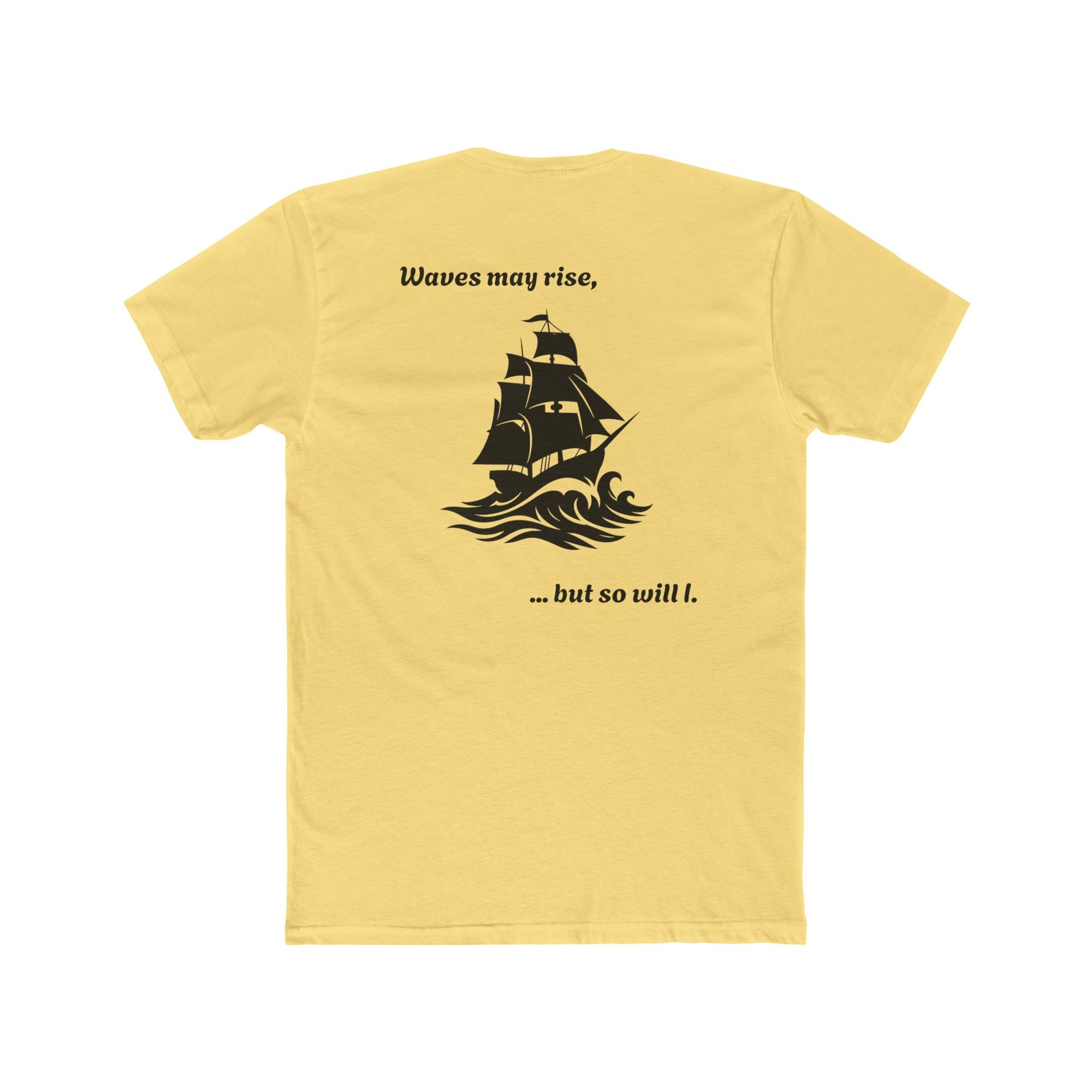 Motivational shirt for Sailors, Ship crew, Nautical Tee, Unisex Cotton Crew Tee