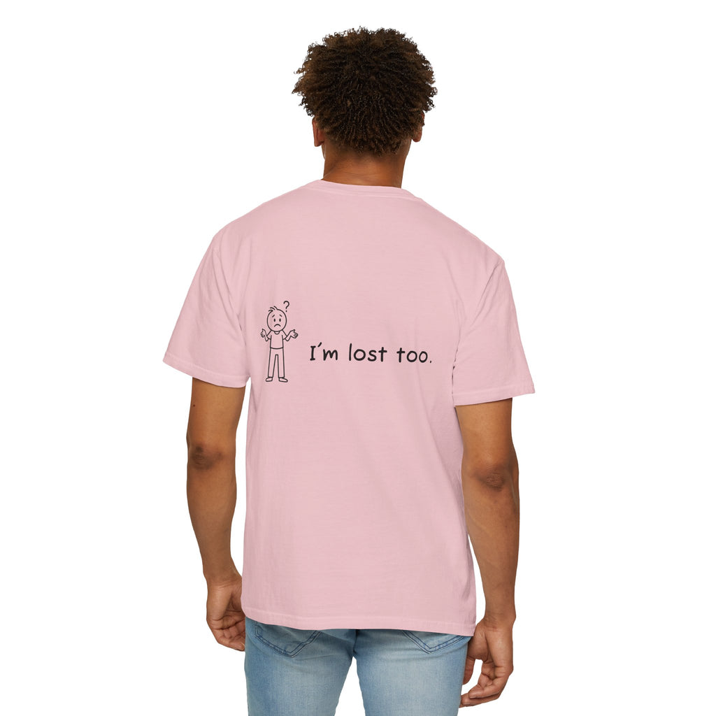 Lost & Found Humor T-Shirt, Funny Tee, Gift for Confused Friends, Casual Wear, Unisex Clothing, Unique T-Shirt