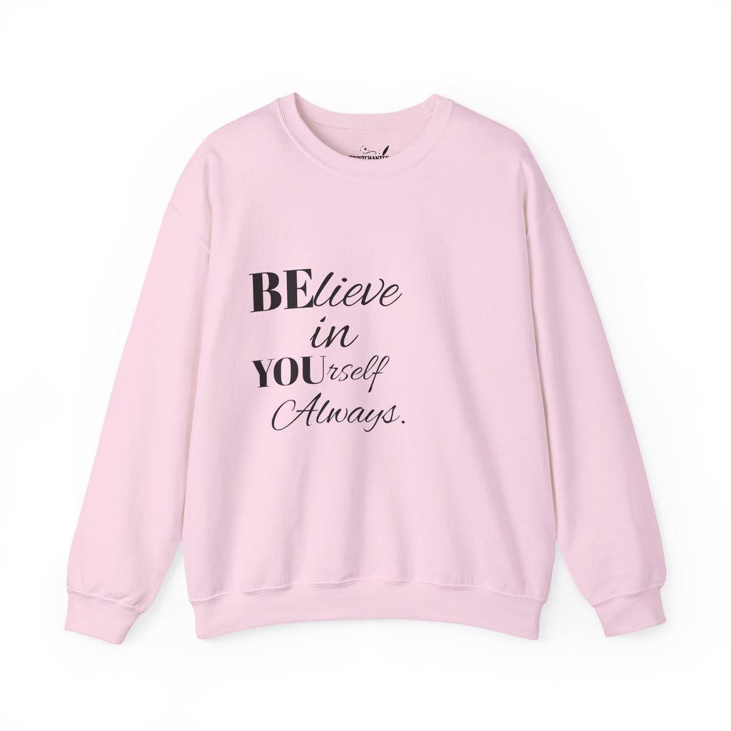 Inspirational Crewneck Sweatshirt - 'Believe in Yourself' - Perfect Gift for Motivational Moments, Cozy Style, Daily Wear, Self-Care