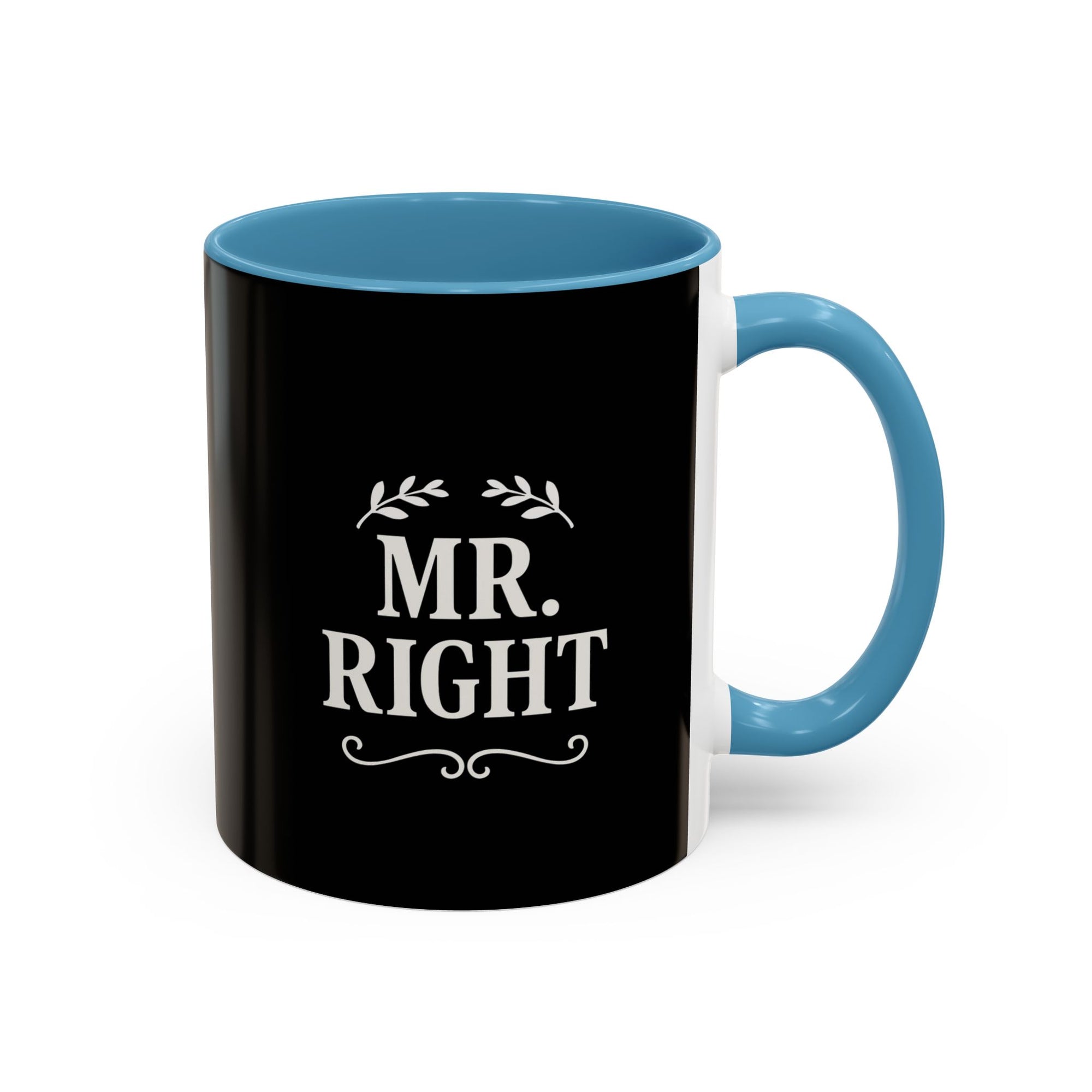 Mr. Right Accent Coffee Mug - Perfect Gift for Him, Engagement, Wedding, Anniversary, Romantic Coffee Lover