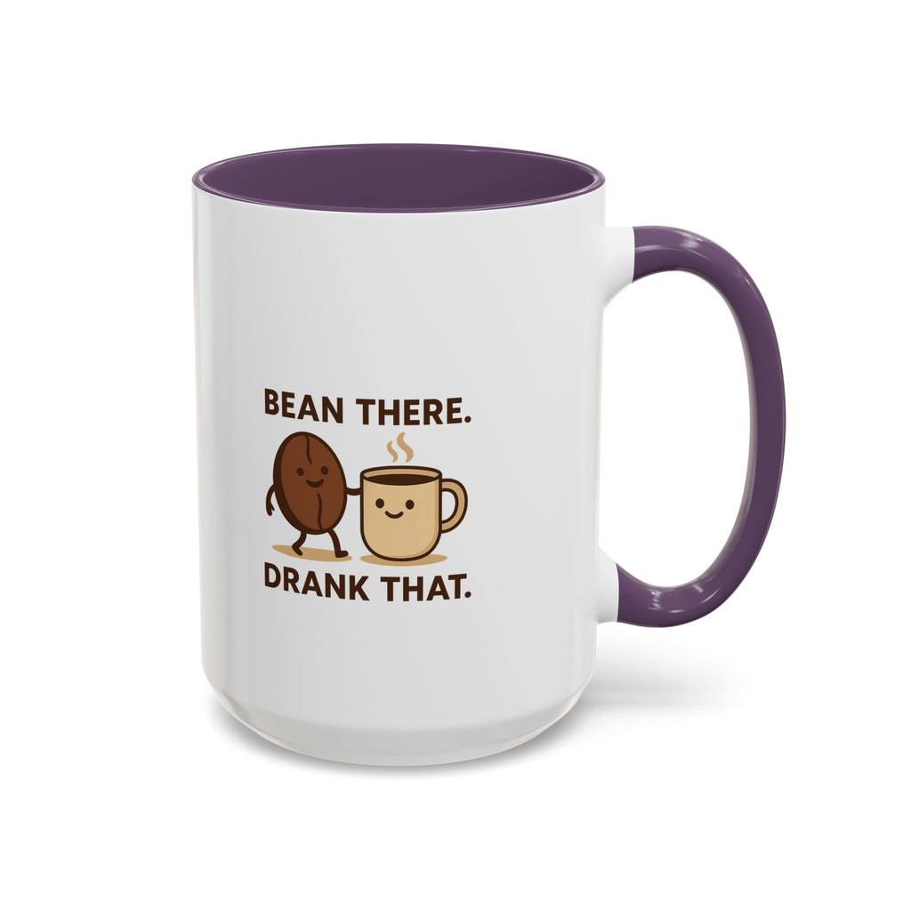 Bean There-Drank That Ceramic Coffee Mug (11, 15oz)