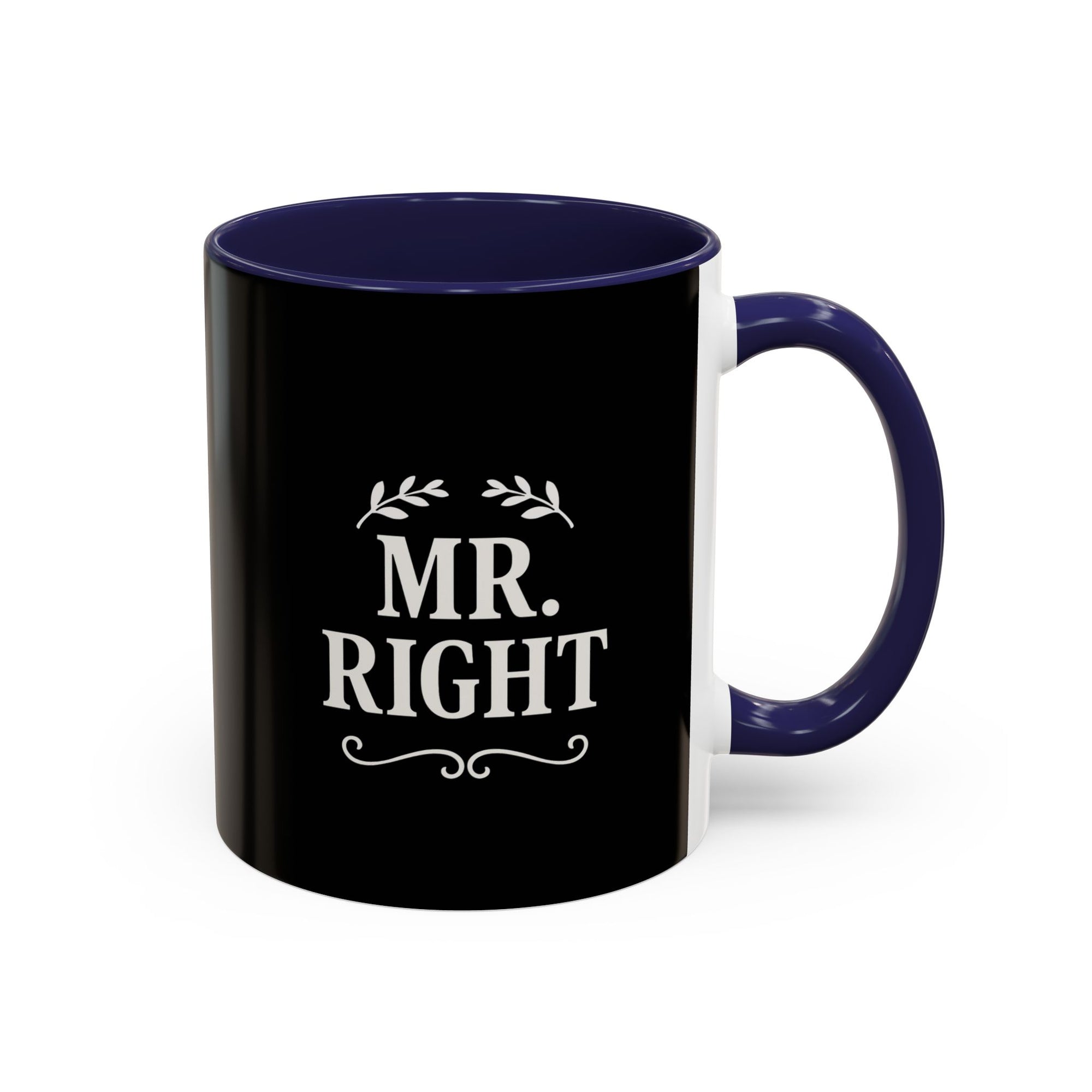 Mr. Right Accent Coffee Mug - Perfect Gift for Him, Engagement, Wedding, Anniversary, Romantic Coffee Lover