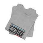 Reality Click Unisex Tee, Funny Graphic Shirt, Casual Wear, Geeky Apparel, Gift for Him/Her, Cool Tee for Everyday Style
