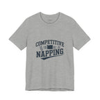 Funny Competitive Napping Tee | Unisex Jersey Short Sleeve T-Shirt, Gifts for Nap Lovers, Fun Sleep Shirt, Humor Apparel, Lazy Day Outfit