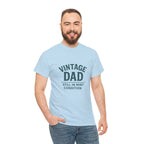 “Vintage Dad Still in Mint Condition – Funny Father’s Day Graphic Unisex Heavy Cotton T-Shirt, Retro Dad Gift Tee for Birthday, Father’s Day and other Holidays