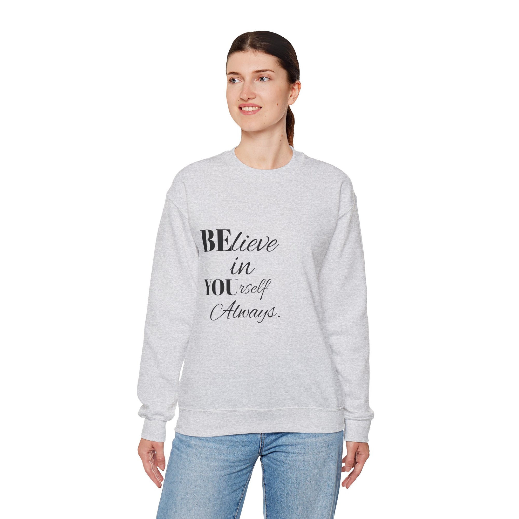 Inspirational Crewneck Sweatshirt - 'Believe in Yourself' - Perfect Gift for Motivational Moments, Cozy Style, Daily Wear, Self-Care