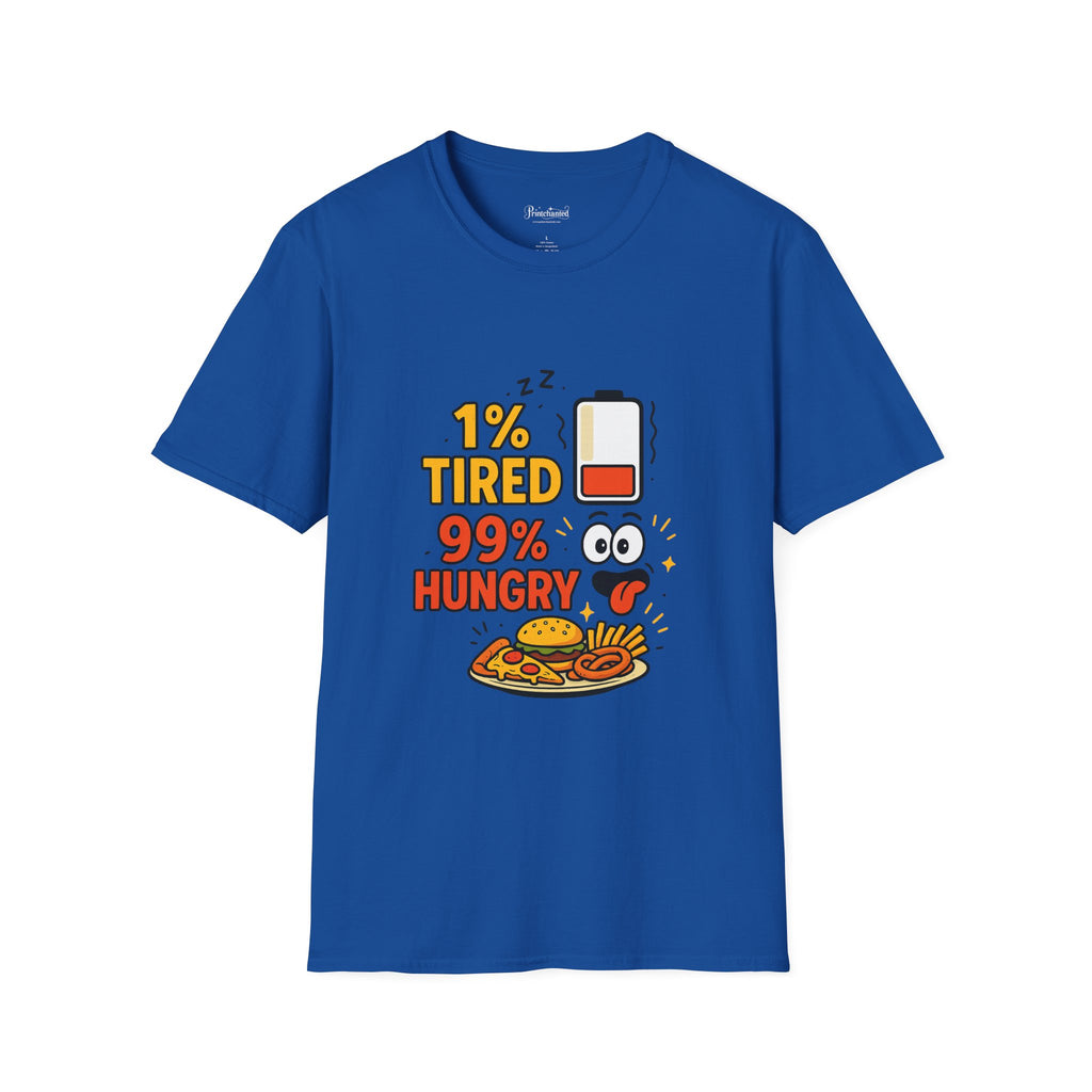 Funny Foodie T-Shirt, 1% Tired 99% Hungry Tee, Unisex Softstyle Shirt, Snack Lover Gift, Casual Wear, Food Humor Apparel