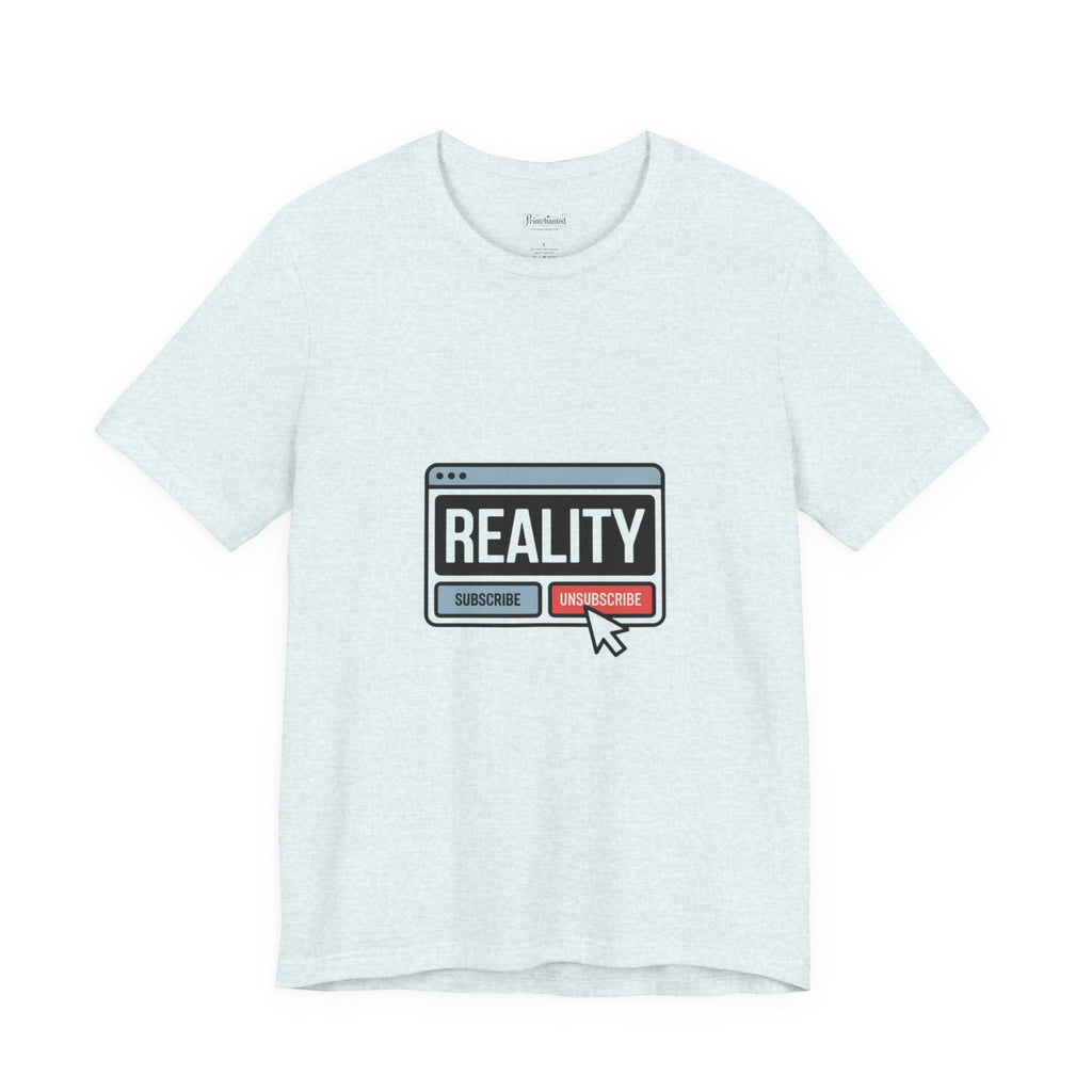 Reality Click Unisex Tee, Funny Graphic Shirt, Casual Wear, Geeky Apparel, Gift for Him/Her, Cool Tee for Everyday Style