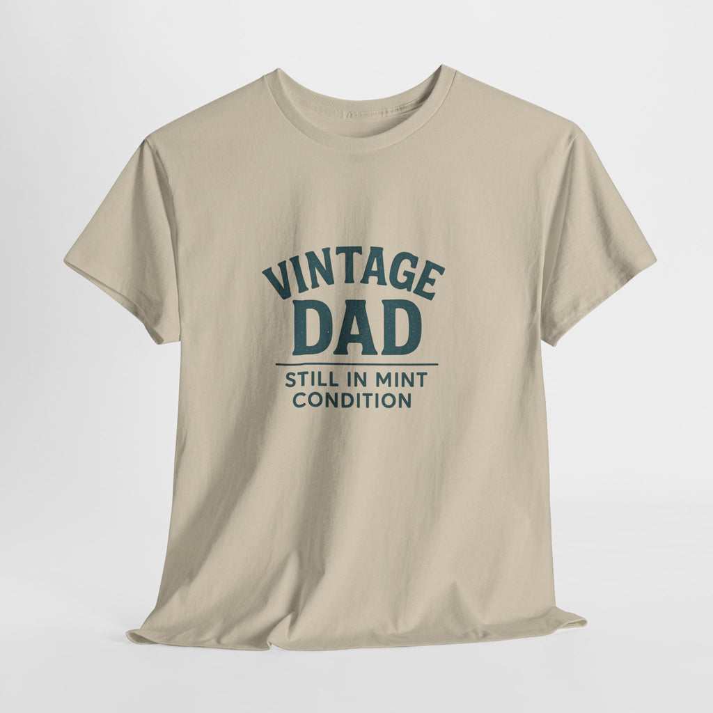 “Vintage Dad Still in Mint Condition – Funny Father’s Day Graphic Unisex Heavy Cotton T-Shirt, Retro Dad Gift Tee for Birthday, Father’s Day and other Holidays