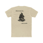 Motivational shirt for Sailors, Ship crew, Nautical Tee, Unisex Cotton Crew Tee