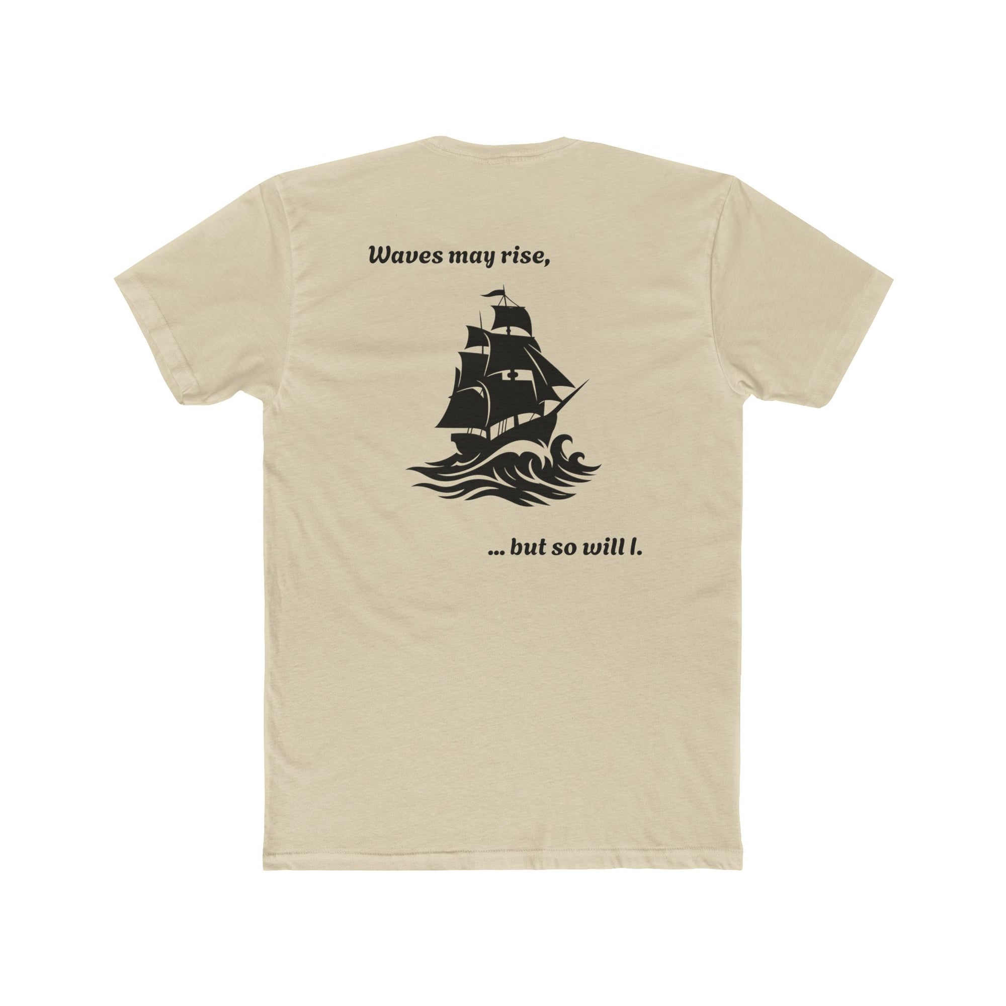 Motivational shirt for Sailors, Ship crew, Nautical Tee, Unisex Cotton Crew Tee