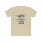 Motivational shirt for Sailors, Ship crew, Nautical Tee, Unisex Cotton Crew Tee