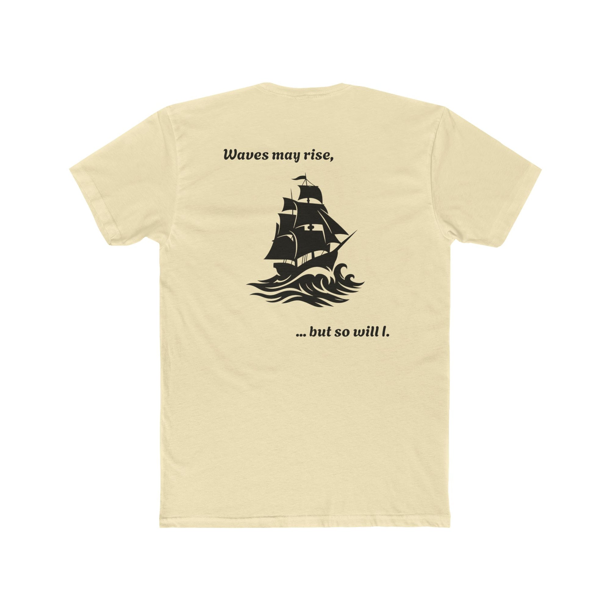 Motivational shirt for Sailors, Ship crew, Nautical Tee, Unisex Cotton Crew Tee