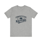 Funny Competitive Napping Tee | Unisex Jersey Short Sleeve T-Shirt, Gifts for Nap Lovers, Fun Sleep Shirt, Humor Apparel, Lazy Day Outfit