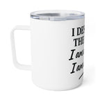 Inspirational Insulated Coffee Mug, Motivational Gift, Self-Care Cup, Affirmation Mug, 10oz, Coffee Lover Gift, Self-Love