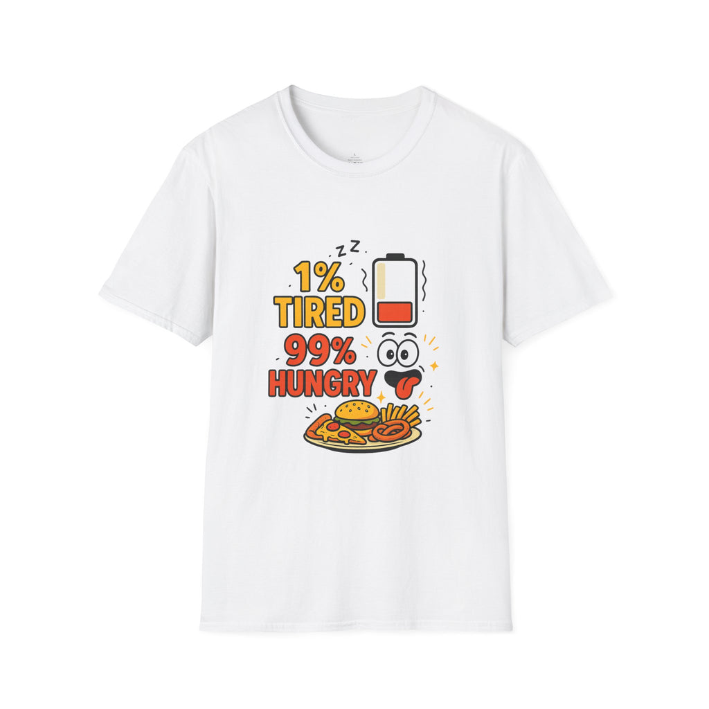Funny Foodie T-Shirt, 1% Tired 99% Hungry Tee, Unisex Softstyle Shirt, Snack Lover Gift, Casual Wear, Food Humor Apparel