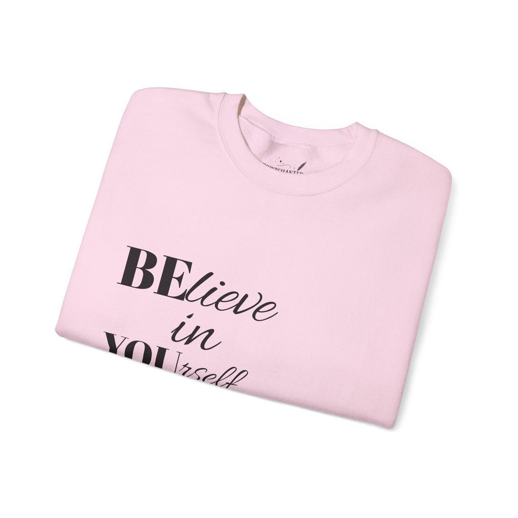 Inspirational Crewneck Sweatshirt - 'Believe in Yourself' - Perfect Gift for Motivational Moments, Cozy Style, Daily Wear, Self-Care