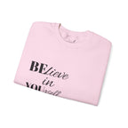 Inspirational Crewneck Sweatshirt - 'Believe in Yourself' - Perfect Gift for Motivational Moments, Cozy Style, Daily Wear, Self-Care