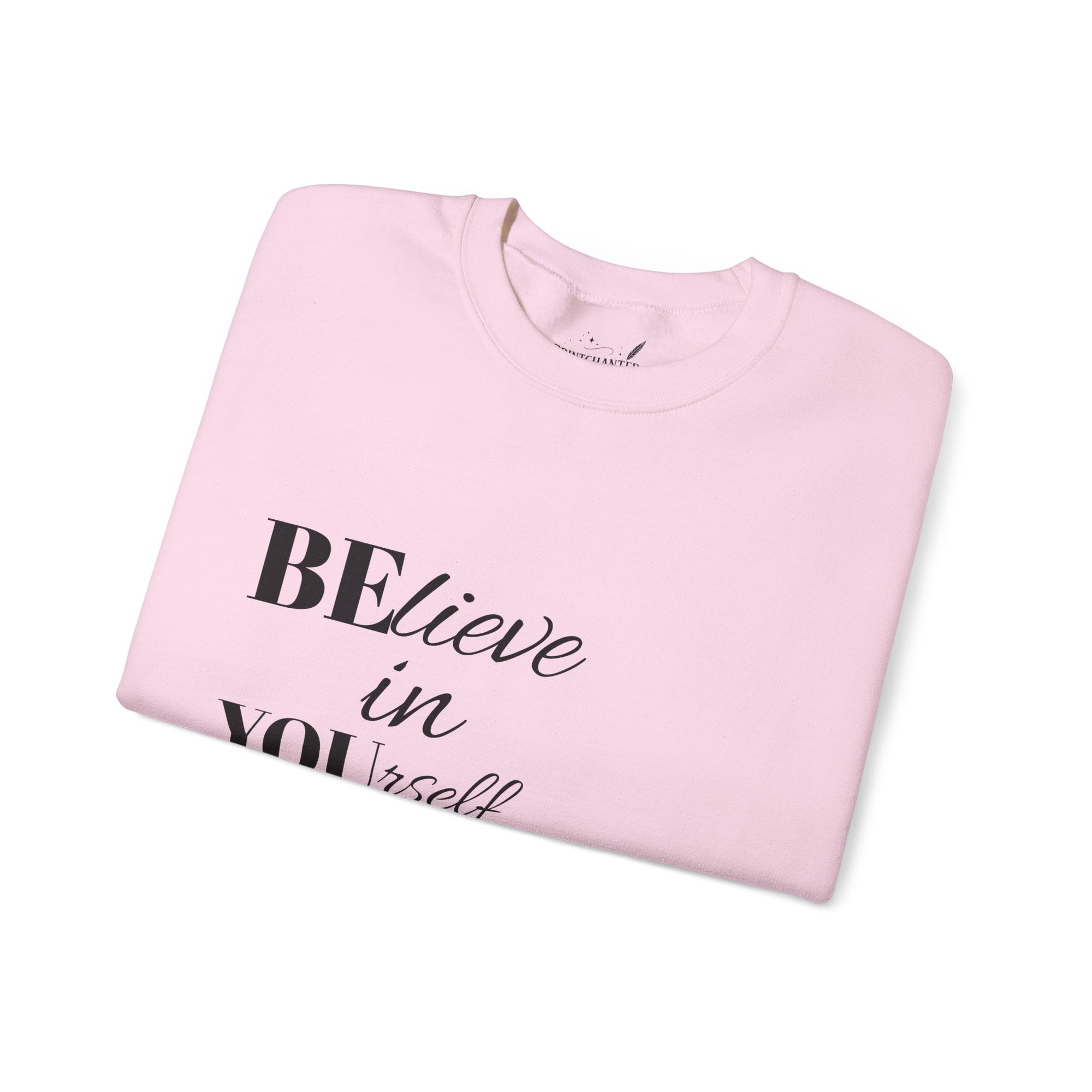 Inspirational Crewneck Sweatshirt - 'Believe in Yourself' - Perfect Gift for Motivational Moments, Cozy Style, Daily Wear, Self-Care