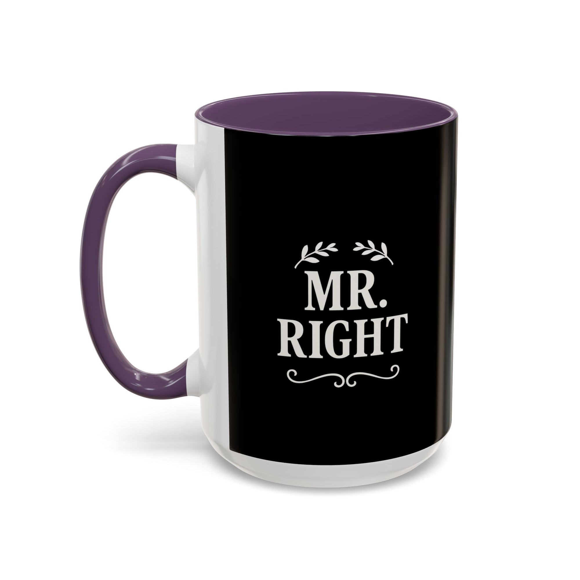 Mr. Right Accent Coffee Mug - Perfect Gift for Him, Engagement, Wedding, Anniversary, Romantic Coffee Lover