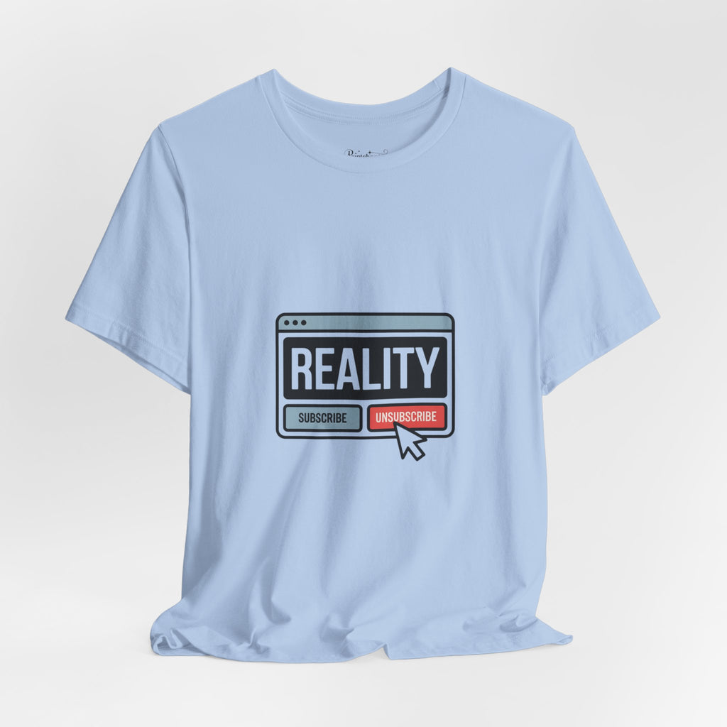 Reality Click Unisex Tee, Funny Graphic Shirt, Casual Wear, Geeky Apparel, Gift for Him/Her, Cool Tee for Everyday Style