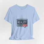 Reality Click Unisex Tee, Funny Graphic Shirt, Casual Wear, Geeky Apparel, Gift for Him/Her, Cool Tee for Everyday Style