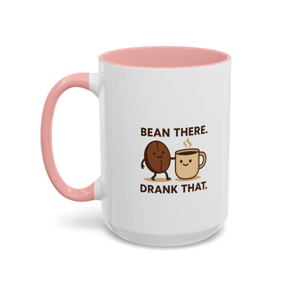 Bean There-Drank That Ceramic Coffee Mug (11, 15oz)